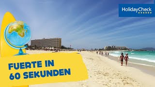 Fuerteventura in 60 Sekunden  Reisetipps für den Urlaub  HOLIDAYCHECK [upl. by Eillas]