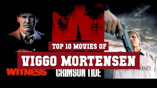 Viggo Mortensen Top 10 Movies  Best 10 Movie of Viggo Mortensen [upl. by Euqnimod]