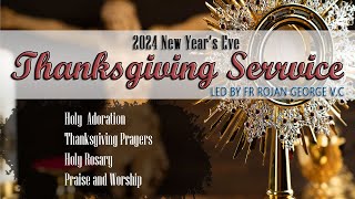 New Years Eve 2024  Thanksgiving Service  Fr Rojan George VC  VRCM Australia [upl. by Hoo]