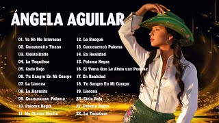 ÁNGELA AGUILAR SUS MEJORES EXITOS  22 GRANDES EXITOS DE ÁNGELA AGUILAR [upl. by Ahsilrae]