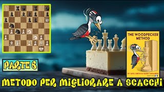 Migliora a Scacchi con The Woodpecker Method  Episodio 6 [upl. by Dobbins]