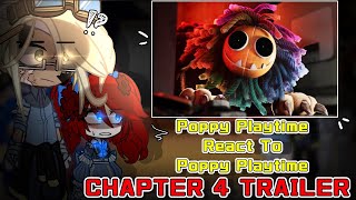 Poppy Playtime React To Chapter 4  TRAILER  Gacha React  The Life Of Cally [upl. by O'Mahony890]