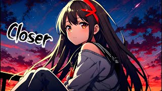 Nightcore  Closer The Chainsmokers  SPED UP LYRICS [upl. by Iturk934]