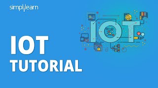 IOT Tutorial  IOT Tutorial For Beginners  IOT  Internet Of Things  IOT Course  Simplilearn [upl. by Tower991]