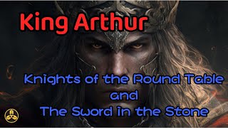 The Legend of King Arthur！Knights of the Round Table AND The Sword in the Stone！ [upl. by Hadwin586]