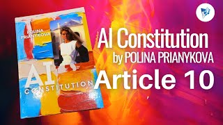 💠 ArticlebyArticle Reading Series  AI Constitution by POLINA PRIANYKOVA  Article 10 [upl. by Chester]