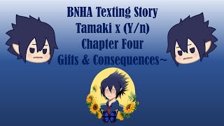 BNHAMHA Texting Story Tamaki x Yn Chapter Four Gifts amp Consequences [upl. by Willamina]