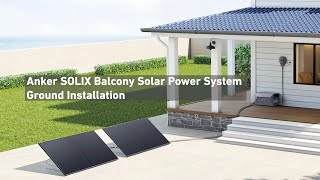 Anker SOLIX Balcony Solar Power System  Ground Installation [upl. by Keldon346]