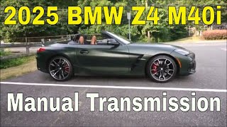 My Weekend with the 2025 BMW Z4 M40 Manual [upl. by Ulises]