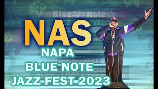 Napa Blue Note Jazz Fest 2023 DAY 2 NASTY NAS Exclusive [upl. by Mackintosh]