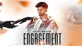 ENGAGEMENT  OFFICIAL SONG  VICKY MATTU  NEW PUNJABI SONGS  2024 [upl. by Sivatco]