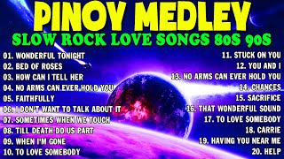 Slow Rock Love Song Nonstop 🎷 SLOW ROCK MEDLEY 🎧 Rock Ballads 70S 80S 90S 🔊 Nonstop Pinoy Medley [upl. by Steel249]