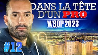 ♠♣♥♦ Dans la Tête dun Pro  WSOP 2023 12 poker [upl. by Amaerd971]