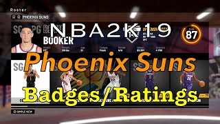 NBA2K19 Phoenix Suns Roster Badges Ratings My Thoughts [upl. by Aerdnaek]