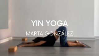 YIN YOGA con Marta González  Flexibilidad de caderas [upl. by Gombach]