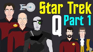 Star Trek History of the Q  Part 1 of 2 [upl. by Ahsemo]