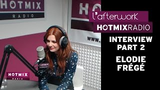 Elodie Frégé sur Hotmixradio Part 2 [upl. by Breban]