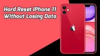 How to hard reset iPhone 11 with or without losing data [upl. by Aleetha969]