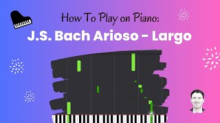 Bach Arioso  Synthesia piano tutorial [upl. by Dene837]