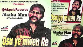 Osayemwenre Full Album by The Legendary Akabaman Official Audio  Benin Music [upl. by Killam]