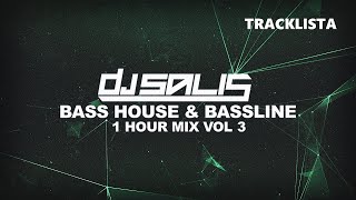 DJ SALIS  BASS HOUSE amp BASSLINE 1 HOUR MIX 3  TRACKLISTA [upl. by Gney]