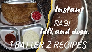 Instant ragi idli and dosa recipe  1 batter 2 recipes [upl. by Ennaylime92]