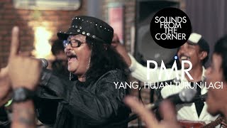 PMR  Yang Hujan Turun Lagi  Sounds From The Corner Live 10 [upl. by Eemla668]