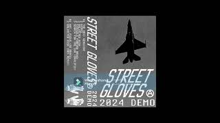 Street Gloves  2024 Demo [upl. by Obie]