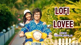 LOFI LOVEE LYRICS  Sourav Joshi Vlogs  Priya Dhapa  Bharti  Haarsh  Ved Sharma  status love [upl. by Spillihp881]