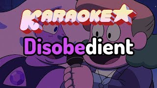 Disobedient  Steven Universe Movie Karaoke [upl. by Meng]