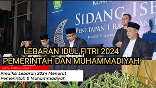 lebaran idul fitri 2024 pemerintah dan muhammadiyah kapan [upl. by Herculie]