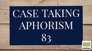 CASE TAKINGAPHORISM 83EXPLAINED WITH RE DUDGEON DRDEEKSHA [upl. by Donavon]