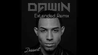 Dawin  Dessert Extended Remix [upl. by Retse54]