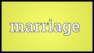 Marriage Meaning [upl. by Enyt]