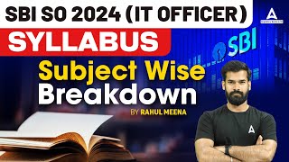 SBI SO IT Officer 2024 Syllabus  SBI SO IT Officer Subject Wise Breakdown  By Rahul Meena [upl. by Gary]