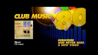 FR David  Music  ClubMusic80s [upl. by Kusin]