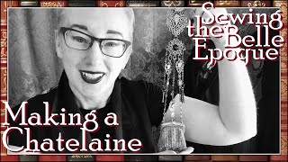 Replicating Vintage  Making a Chatelaine 🖤 Icy Sews the Belle Epoch Sewing [upl. by Kay380]