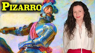 ¿Sanguinario conquistador o audaz aventurero  Francisco Pizarro y la conquista del Perú [upl. by Joappa]