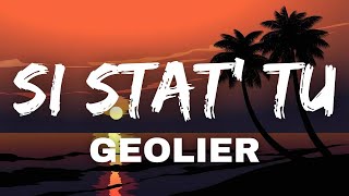 SI STAT TU  Geolier  TESTOLYRICS   diolosageolierzonatesti [upl. by Elodia]