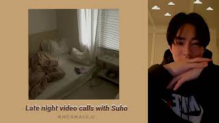 EXO Late night video calls with Suho  ASMR [upl. by Bak]