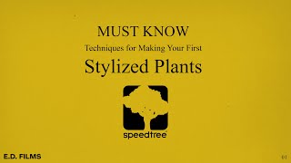 Must Know Techniques for Making Stylized Plants using SpeedTree [upl. by Ijuy]