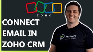 How to Connect Emails to Zoho CRM A StepbyStep Guide [upl. by Ennoira]