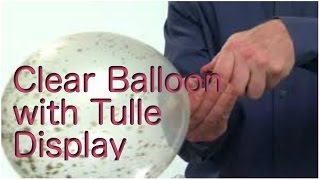 DIY Clear Balloon with Tulle Display [upl. by Nee]