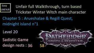 Pathfinder WOTR Unfair walkthrough 58 Chapter 5  Arueshalae amp Regill Quest midnight island n°1 [upl. by Manaker]