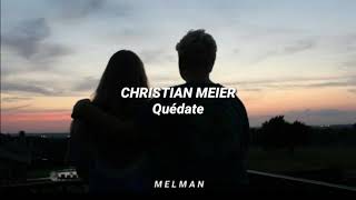 Quédate  Christian Meier Letra [upl. by Ecineg]