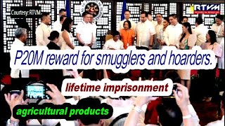 P20M reward for info against economic sabotage of agricultural product hoarders and smugglers [upl. by Catharina]