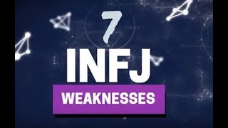 7 Weaknesses of the INFJ Personality Type [upl. by Assir]