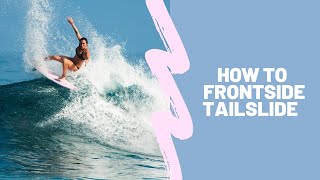 HOW TO FRONTSIDE TAILSLIDE [upl. by Landers214]