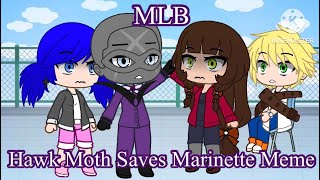 🟣🦋 Hawk Moth Saves Marinette meme 🦋🟣  MLB  Gacha Club [upl. by Gelasius]