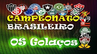 Campeonato Brasileiro 2014  Os Golaços  1ºTurno [upl. by Kenji]